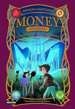 Portada de Money Academy y la fuente de la eterna riqueza