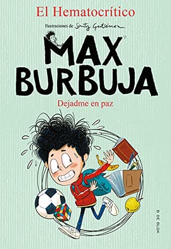 Portada de Max Burbuja. Dejadme en paz