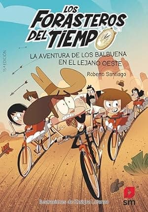 Portada de Los Forasteros del Tiempo: La aventura de los Balbuena en el lejano oeste
