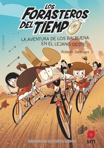 Portada de Los Forasteros del Tiempo: La aventura de los Balbuena en el lejano oeste