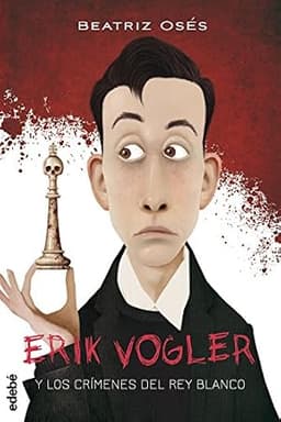 Portada de Erik Vogler. Los crímenes de rey blanco