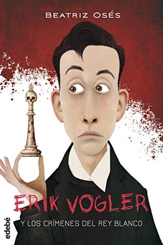 Portada de Erik Vogler. Los crímenes de rey blanco